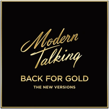 Modern Talking - Back For Gold - The New Versions