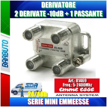 DERIVATORE 2 DERIVATE -10dB 1 PASSANTE CONNETT. F 
