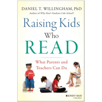 Raising Kids Who Read Daniel T. Willingham