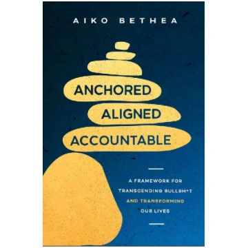 Anchored, Aligned, Accountable: A Framework for Tr