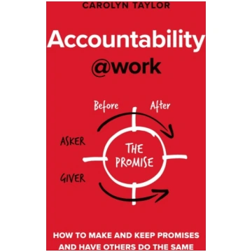 Accountability at Work: How to make and keep promi