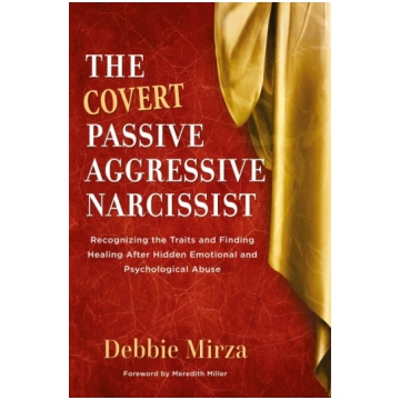 The Covert Passive-Aggressive Narcissist: Recogniz