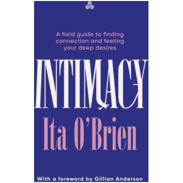Intimacy, A field guide to finding connection and