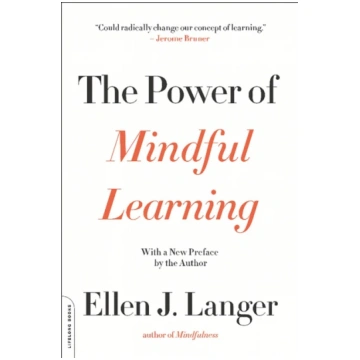 Power of Mindful Learning Ellen J. Langer
