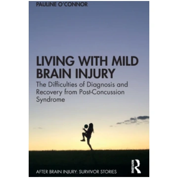 Living with Mild Brain Injury Pauline O"Connor