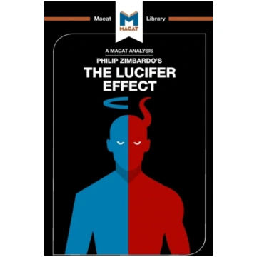 Analysis of Philip Zimbardo"s The Lucifer Effect A