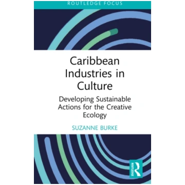 Caribbean Industries in Culture Suzanne Burke