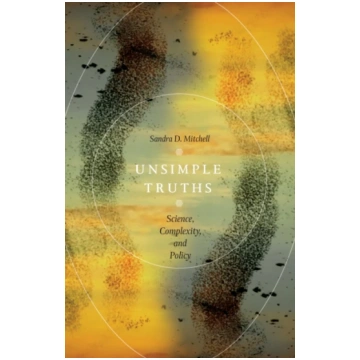 Unsimple Truths Sandra D. Mitchell