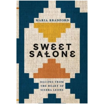 Sweet Salone: Recipes from the Heart of Sierra Leo