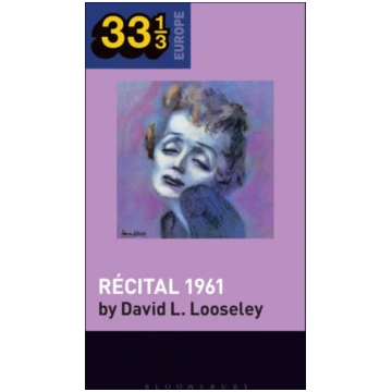 Edith Piaf"s Recital 1961 David Looseley