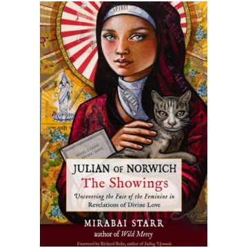 Julian of Norwich: The Showings: Uncovering the Fa