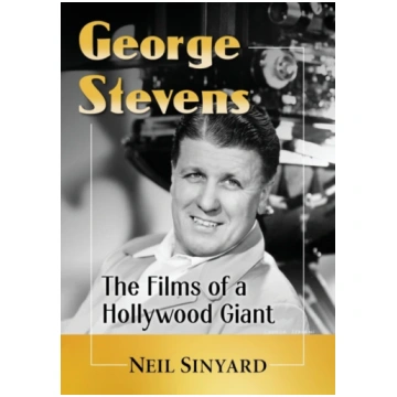 George Stevens Neil Sinyard