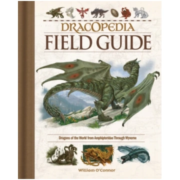 Dracopedia Field Guide O"Connor, William