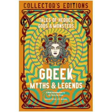 Greek Myths & Legends: Tales of Heroes, Gods & Mon