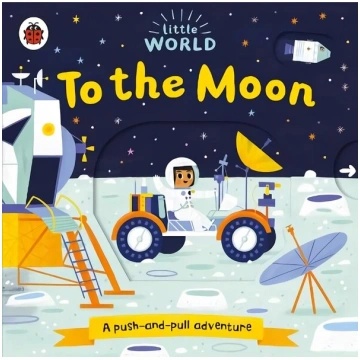 Little World: To the Moon: A push-and-pull adventu