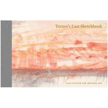 Turner"s Last Sketchbook Yale University Press YC 