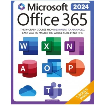 Microsoft Office 365 For Beginners: The 1# Crash C