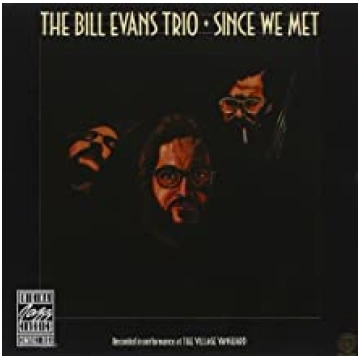 Since We Met Bill Evans Trio