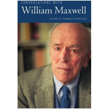Conversations with William Maxwell, Conversations 