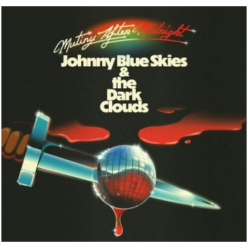Johnny Blue Skies & the Dark Clouds "Mutiny After 
