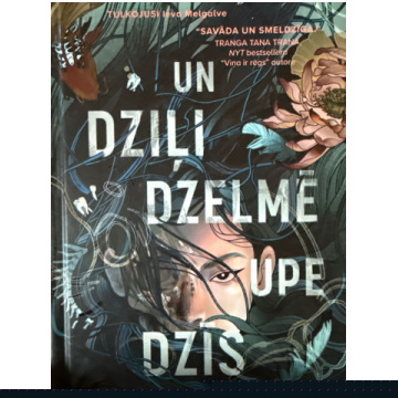 un dziļi dzelmē upe dzīs