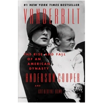 Vanderbilt: The Rise and Fall of an American Dynas