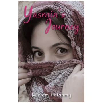 Yasmin"s Journey Miriam Halahmy