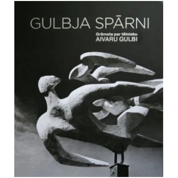 Gulbja spārni Grāmata par Aivaru Gulbi