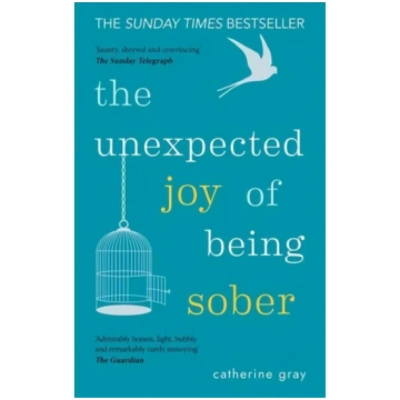 Unexpected Joy of Being Sober: THE SUNDAY TIMES BE