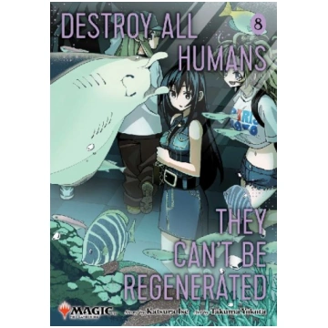 Destroy All Humans. They Can"t Be Regenerated. A M