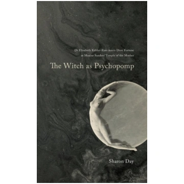 The Witch As Psychopomp Rose Ankh Publishing Ltd