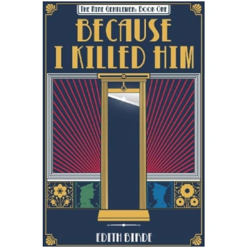 Because I Killed Him Edith Birde