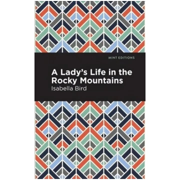 Lady"s Life in the Rocky Mountains