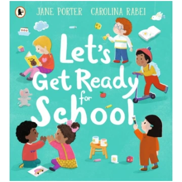 Let’s Get Ready for School Jane Porter