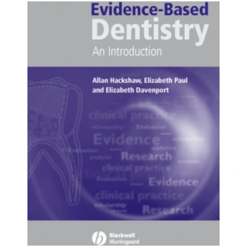 Evidence-Based Dentistry Allan K. Hackshaw