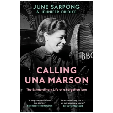 Calling Una Marson, The Extraordinary Life of a Fo