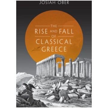 Rise and Fall of Classical Greece Josiah Ober