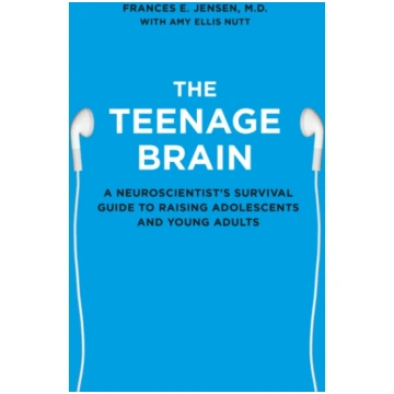 Teenage Brain Frances E. Jensen