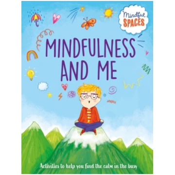Mindful Spaces: Mindfulness and Me Katie Woolley