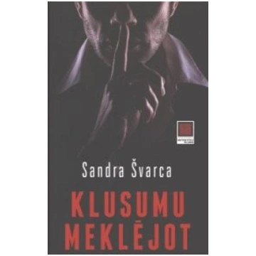 Lietots - Klusumu meklējot - Sandra Švarca