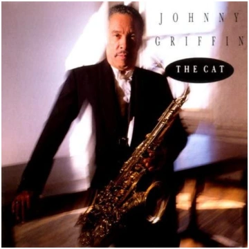 The Cat Johnny Griffin